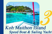 Koh Maithon by Speed Boat and Sailing Yacht